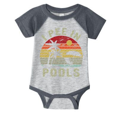 I Pee In Pools Sarcastic Sayings For Pools Lovers Retro Infant Baby Jersey Bodysuit