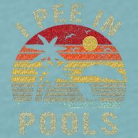 I Pee In Pools Sarcastic Sayings For Pools Lovers Retro Sueded Cloud Jersey T-Shirt