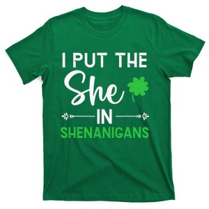 Irish Pride I Put The She In Shenanigans St Patricks Day T-Shirt