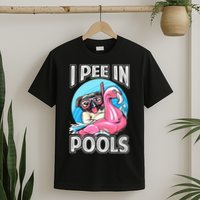 I Pee In Pools Funny Dog Swimming Pool Jokes T-Shirt