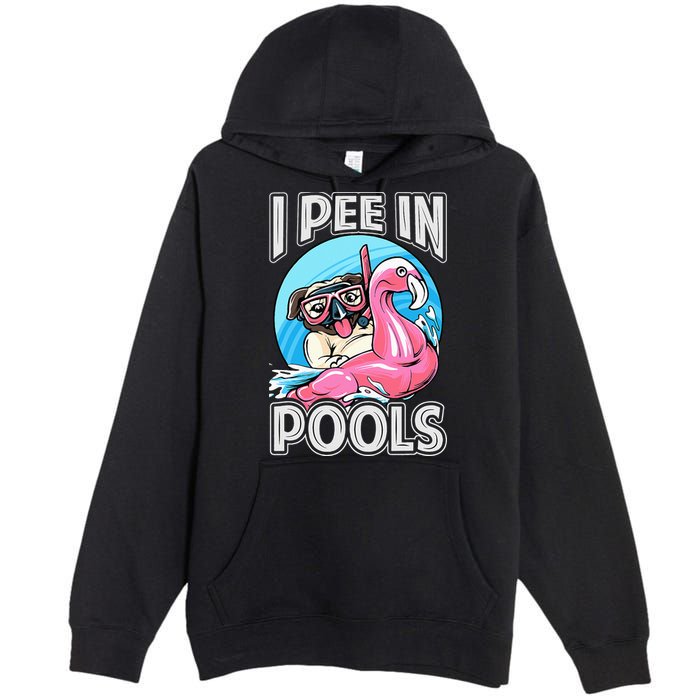 I Pee In Pools Funny Dog Swimming Pool Jokes Premium Pullover Hoodie