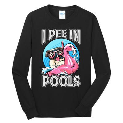 I Pee In Pools Funny Dog Swimming Pool Jokes Tall Long Sleeve T-Shirt