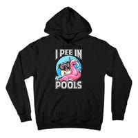 I Pee In Pools Funny Dog Swimming Pool Jokes Tall Hoodie