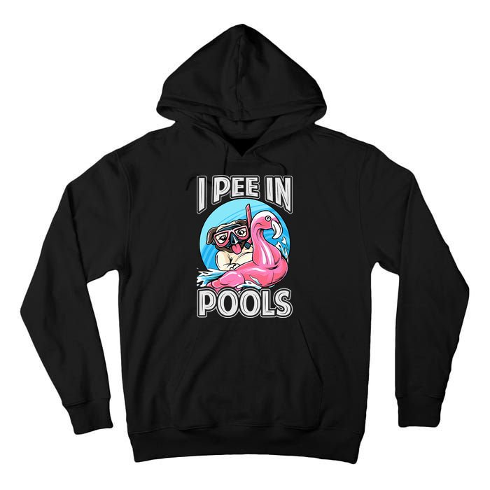 I Pee In Pools Funny Dog Swimming Pool Jokes Tall Hoodie