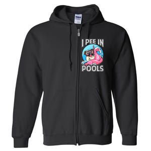 I Pee In Pools Funny Dog Swimming Pool Jokes Full Zip Hoodie