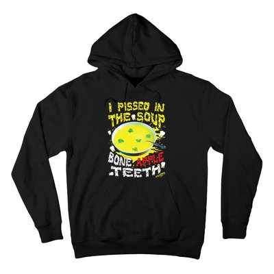 I Pissed In The Soup Bone Apple Teeth Hoodie