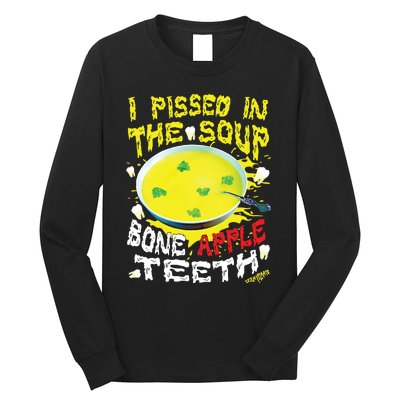 I Pissed In The Soup Bone Apple Teeth Long Sleeve Shirt