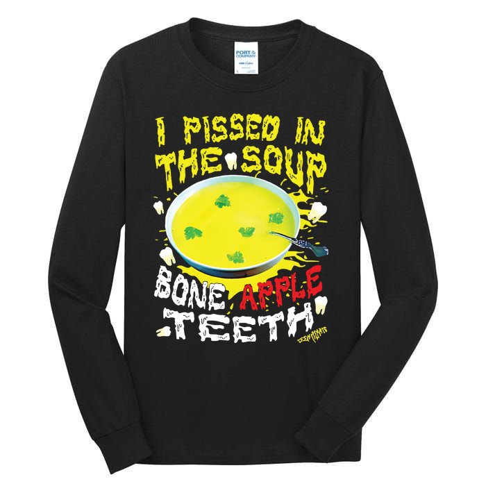 I Pissed In The Soup Bone Apple Teeth Tall Long Sleeve T-Shirt