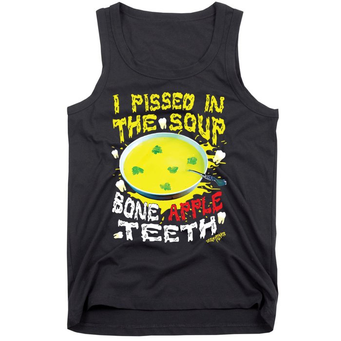 I Pissed In The Soup Bone Apple Teeth Tank Top