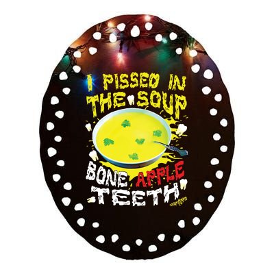 I Pissed In The Soup Bone Apple Teeth Ceramic Oval Ornament