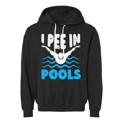 I Pee In Pools Funny Swimmer Swimming Coach Player Graphic Garment-Dyed Fleece Hoodie