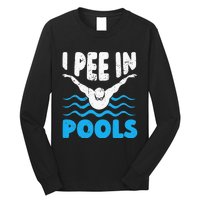 I Pee In Pools Funny Swimmer Swimming Coach Player Graphic Long Sleeve Shirt