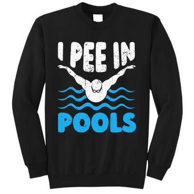 I Pee In Pools Funny Swimmer Swimming Coach Player Graphic Sweatshirt