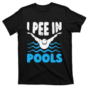 I Pee In Pools Funny Swimmer Swimming Coach Player Graphic T-Shirt