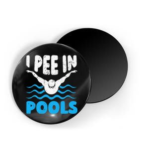 I Pee In Pools Funny Swimmer Swimming Coach Player Graphic Magnet