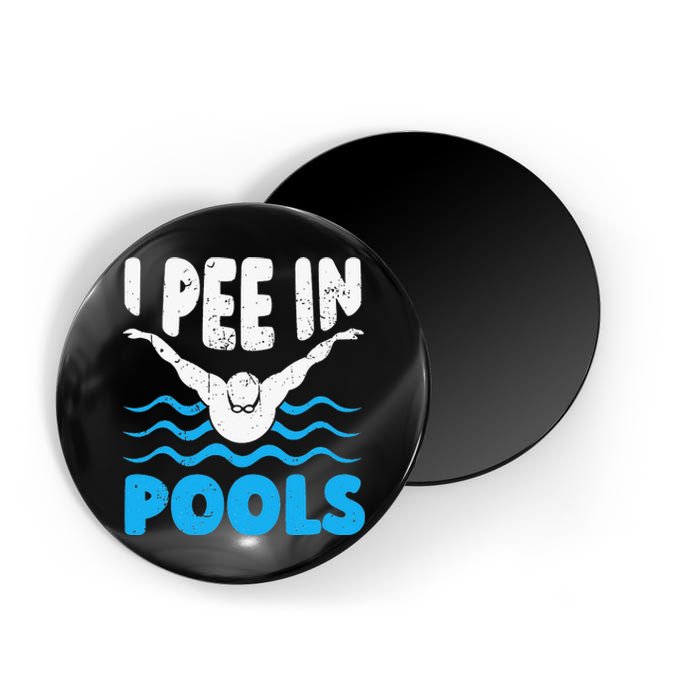 I Pee In Pools Funny Swimmer Swimming Coach Player Graphic Magnet