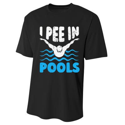 I Pee In Pools Funny Swimmer Swimming Coach Player Graphic Performance Sprint T-Shirt