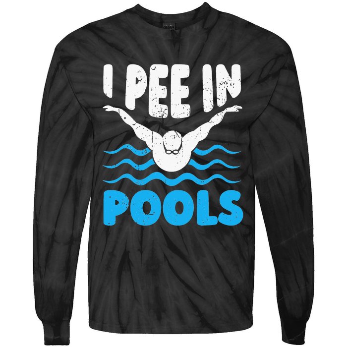 I Pee In Pools Funny Swimmer Swimming Coach Player Graphic Tie-Dye Long Sleeve Shirt