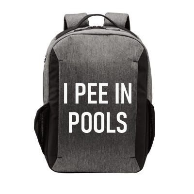I Pee In Pools Funny Jokes Sarcastic Sayings Vector Backpack