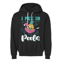 I Pee In Pools Swimming Joke Peeing In Public Pools Garment-Dyed Fleece Hoodie