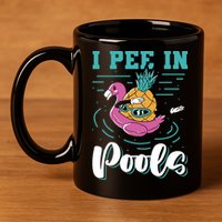 I Pee In Pools Swimming Joke Peeing In Public Pools 11oz C Handle Ceramic Mug