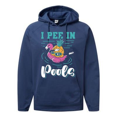 I Pee In Pools Swimming Joke Peeing In Public Pools Performance Fleece Hoodie