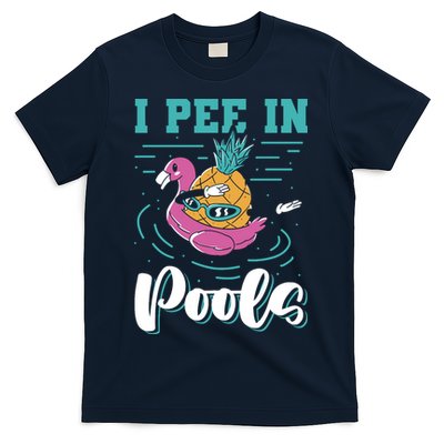 I Pee In Pools Swimming Joke Peeing In Public Pools T-Shirt