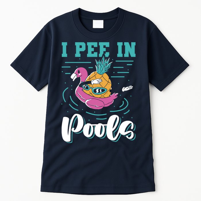 I Pee In Pools Swimming Joke Peeing In Public Pools Tall T-Shirt