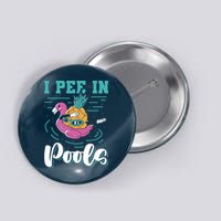 I Pee In Pools Swimming Joke Peeing In Public Pools Button