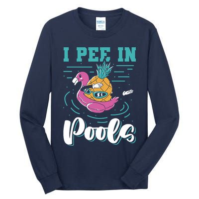 I Pee In Pools Swimming Joke Peeing In Public Pools Tall Long Sleeve T-Shirt