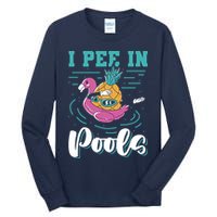 I Pee In Pools Swimming Joke Peeing In Public Pools Tall Long Sleeve T-Shirt