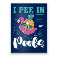 I Pee In Pools Swimming Joke Peeing In Public Pools Poster