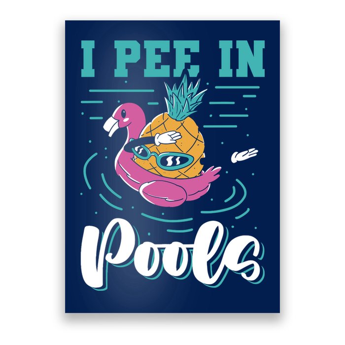 I Pee In Pools Swimming Joke Peeing In Public Pools Poster