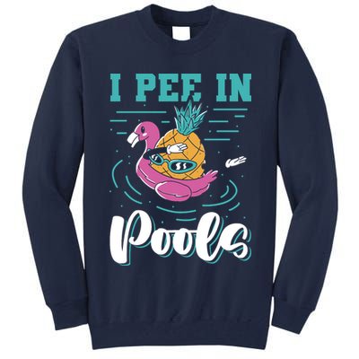 I Pee In Pools Swimming Joke Peeing In Public Pools Tall Sweatshirt