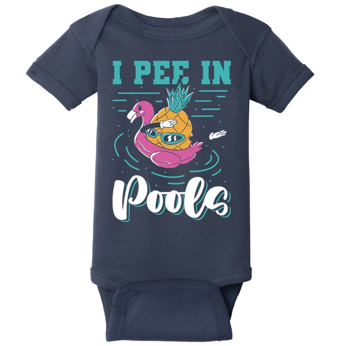 I Pee In Pools Swimming Joke Peeing In Public Pools Baby Bodysuit
