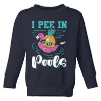 I Pee In Pools Swimming Joke Peeing In Public Pools Toddler Sweatshirt