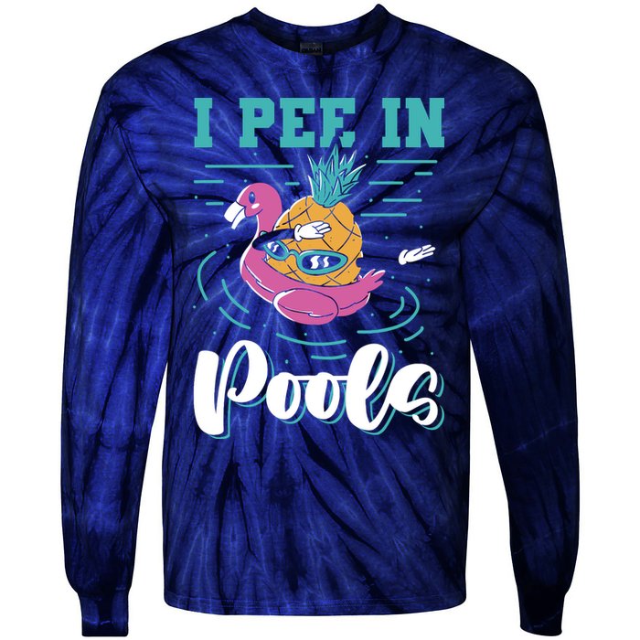 I Pee In Pools Swimming Joke Peeing In Public Pools Tie-Dye Long Sleeve Shirt