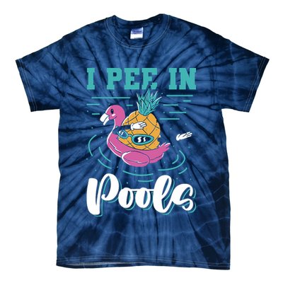 I Pee In Pools Swimming Joke Peeing In Public Pools Tie-Dye T-Shirt