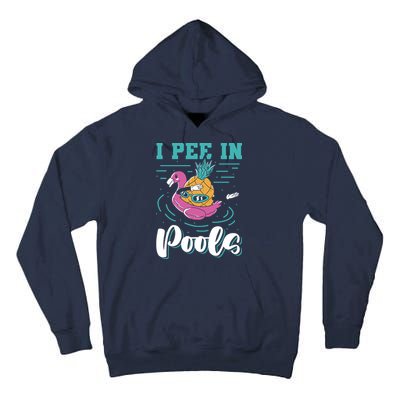 I Pee In Pools Swimming Joke Peeing In Public Pools Tall Hoodie