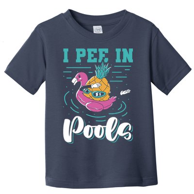 I Pee In Pools Swimming Joke Peeing In Public Pools Toddler T-Shirt