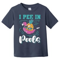 I Pee In Pools Swimming Joke Peeing In Public Pools Toddler T-Shirt