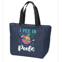 I Pee In Pools Swimming Joke Peeing In Public Pools Zip Tote Bag