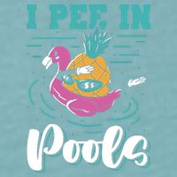 I Pee In Pools Swimming Joke Peeing In Public Pools Sueded Cloud Jersey T-Shirt