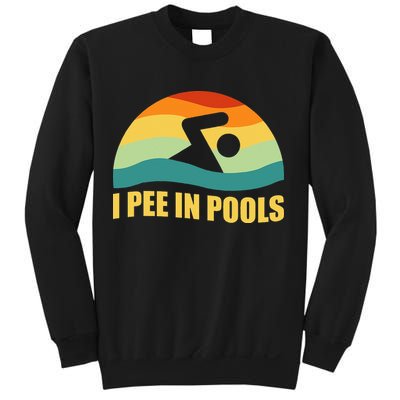 I Pee In Pools Retro Vacation Humor Swimming I Pee In Pools Sweatshirt