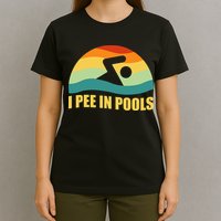 I Pee In Pools Retro Vacation Humor Swimming I Pee In Pools T-Shirt