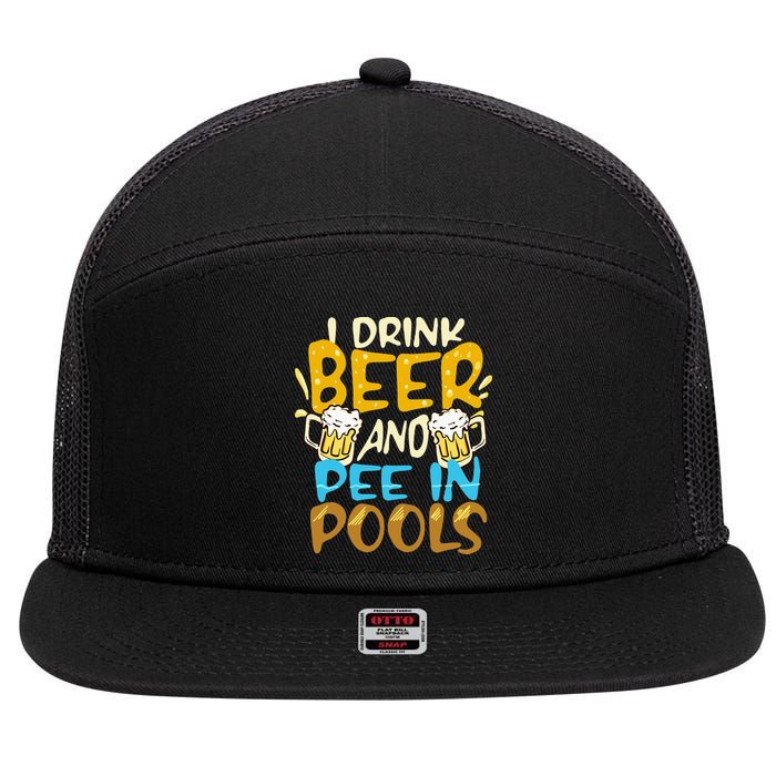 I Pee In Pools Swimming Swim Drink Beer I Pee In Pools 7 Panel Mesh Trucker Snapback Hat