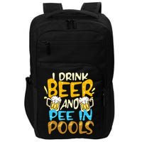 I Pee In Pools Swimming Swim Drink Beer I Pee In Pools Impact Tech Backpack