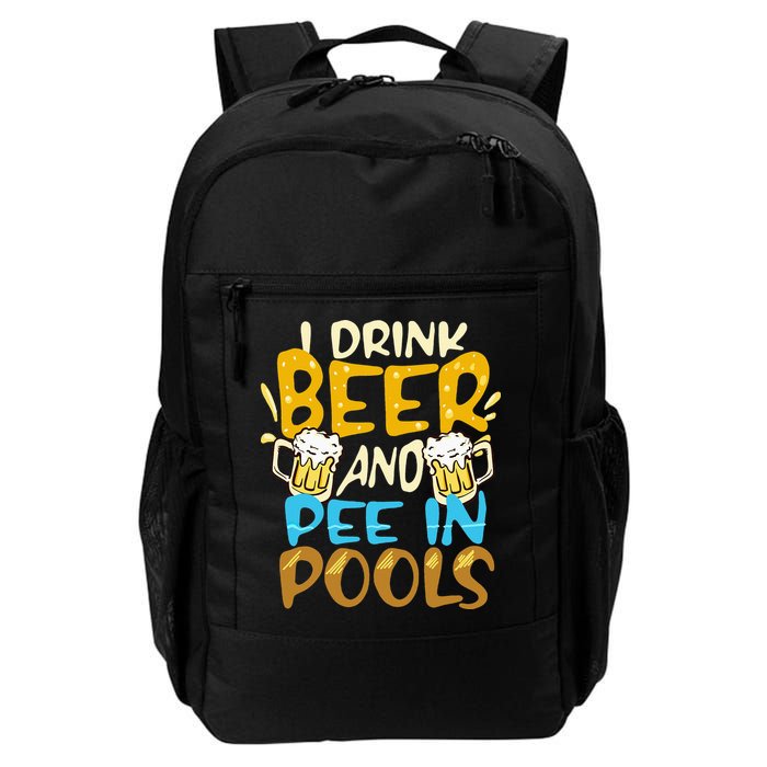 I Pee In Pools Swimming Swim Drink Beer I Pee In Pools Backpack