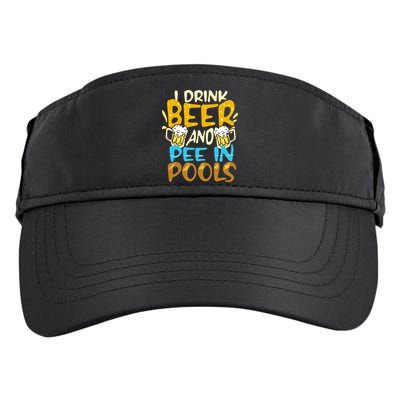 I Pee In Pools Swimming Swim Drink Beer I Pee In Pools Adult Drive Performance Visor