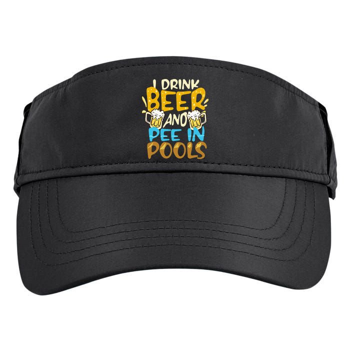 I Pee In Pools Swimming Swim Drink Beer I Pee In Pools Adult Drive Performance Visor